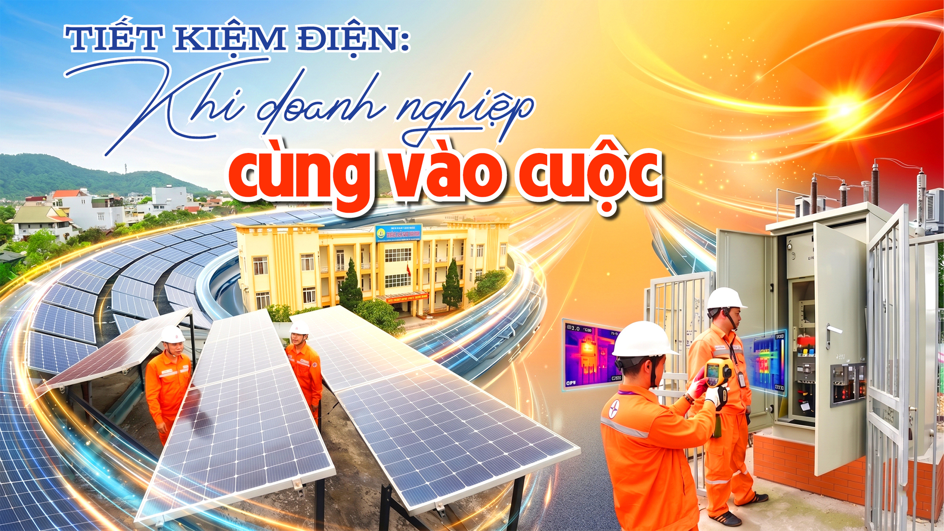 E-Magazine | Tiết kiệm điện: Khi doanh nghiệp cùng vào cuộc - 1