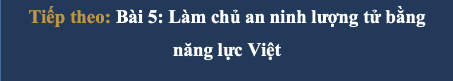 Dựng áo giáp lượng tử bảo vệ mạch máu an ninh năng lượng quốc gia - Bài 4: Giữ vững huyết mạch dầu khí  - 20