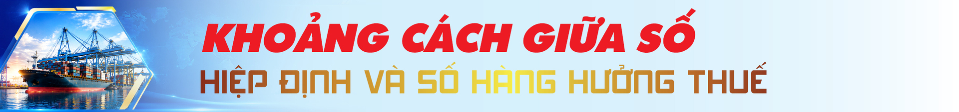Công Thương Việt Nam trong bức tranh toàn cầu đầu năm 2026. Bài 4: Mười bảy cánh cửa - 4