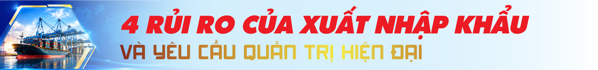 Công Thương Việt Nam trong bức tranh toàn cầu đầu năm 2026. Bài 4: Mười bảy cánh cửa - 19