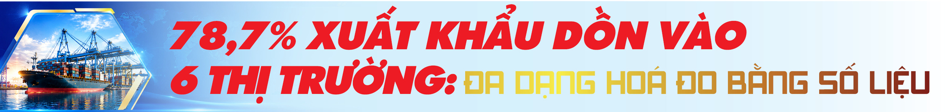 Công Thương Việt Nam trong bức tranh toàn cầu đầu năm 2026. Bài 4: Mười bảy cánh cửa - 14