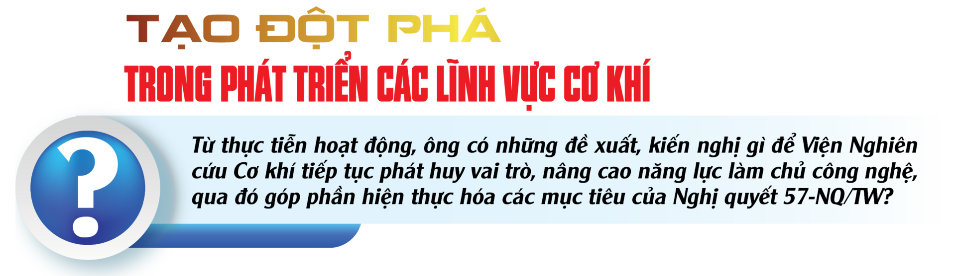 E-magazine | Làm chủ công nghệ nguồn, tạo sức bật mới cho ngành cơ khí, năng lượng - 7