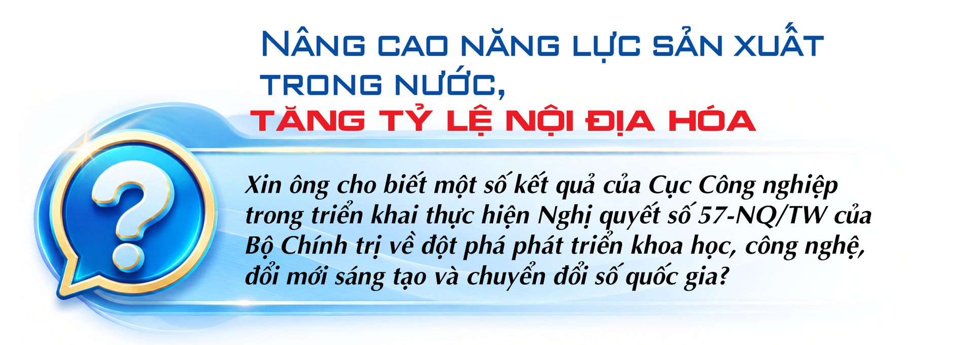 E-magazine | Cục Công nghiệp: Hiện thực hóa tinh thần Nghị quyết số 57-NQ/TW trong phát triển công nghiệp - 1