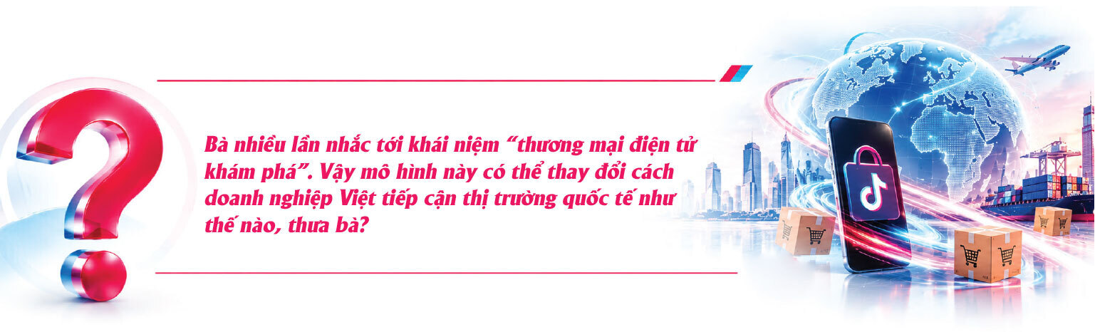 Thương mại điện tử khám phá mở 'đường băng' cho hàng Việt ra thế giới - 6