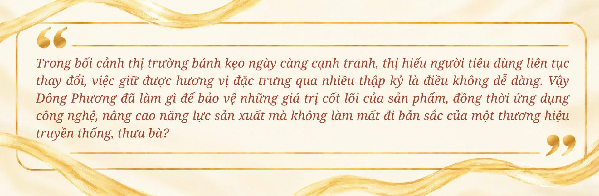 Câu chuyện xây dựng thương hiệu truyền thống nhìn từ Bánh Mứt Đông Phương  - 7