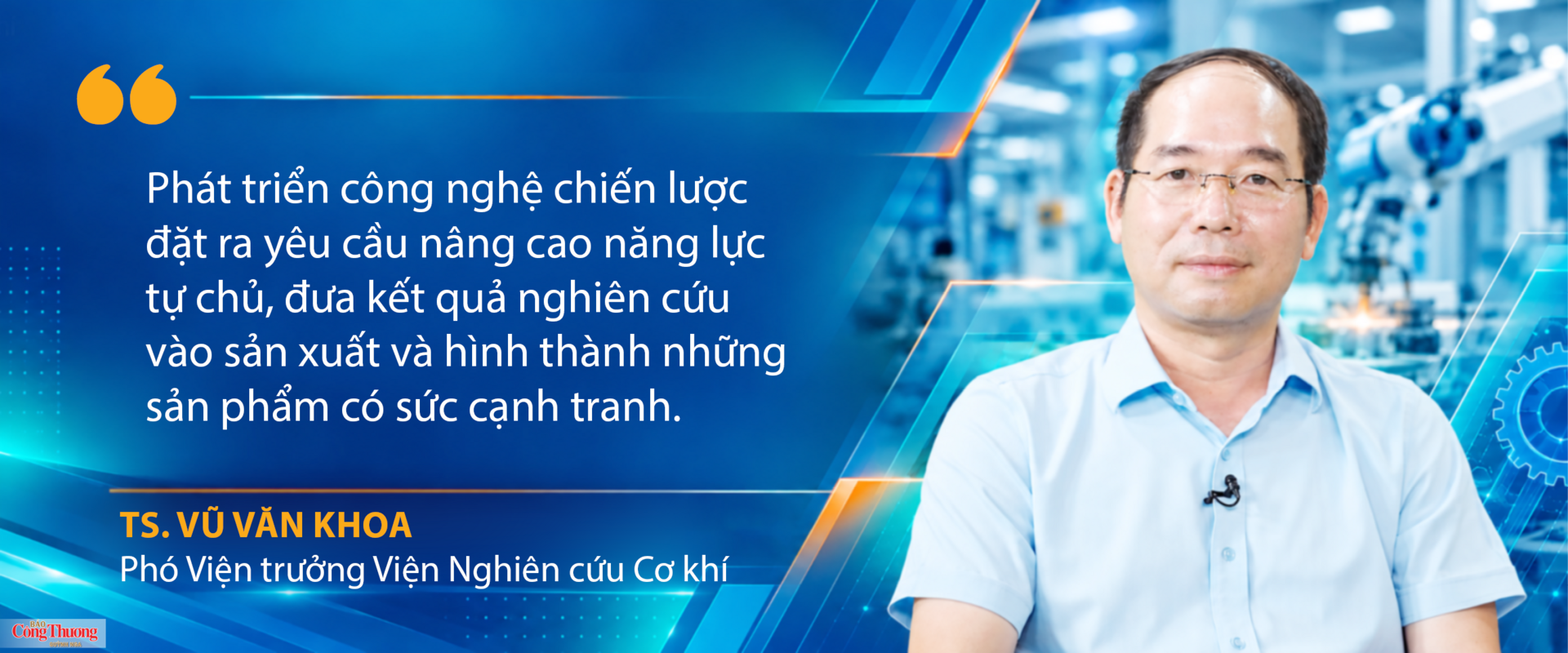 E-magazine | Viện Nghiên cứu Cơ khí: Lấy thực tiễn làm thước đo phát triển công nghệ chiến lược - 2