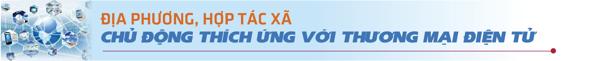 E-magazine | Nghị quyết 57: Mở rộng đầu ra nông sản bằng nền tảng số - 4