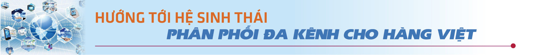 E-magazine | Nghị quyết 57: Mở rộng đầu ra nông sản bằng nền tảng số - 7