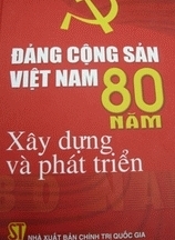 ĐẢNG CỘNG SẢN VIỆT NAM - 80 NĂM XÂY DỰNG VÀ PHÁT TRIỂN