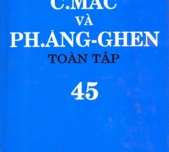 C.MÁC VÀ PH. ĂNG-GHEN TOÀN TẬP - TẬP 45
