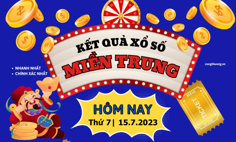 XSMT- XSMT 15/7- Kết quả xổ số miền Trung hôm nay 15/7/2023, KQXSMT