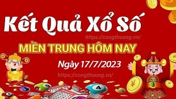 XSMT - XSMT 17/7 – KQXSMT 17/7/2023 – Theo dõi Xổ số miền Trung ngày 17 tháng 7