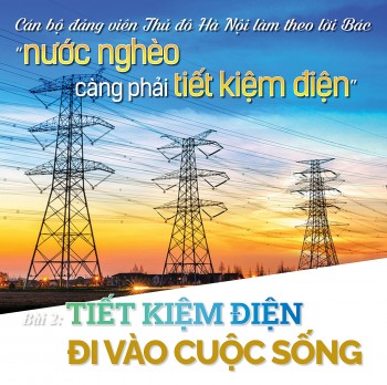 Longform | Bài 2: Tiết kiệm điện đi vào cuộc sống