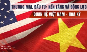 Longform | Thương mại, đầu tư: Nền tảng và động lực quan hệ Việt Nam - Hoa Kỳ