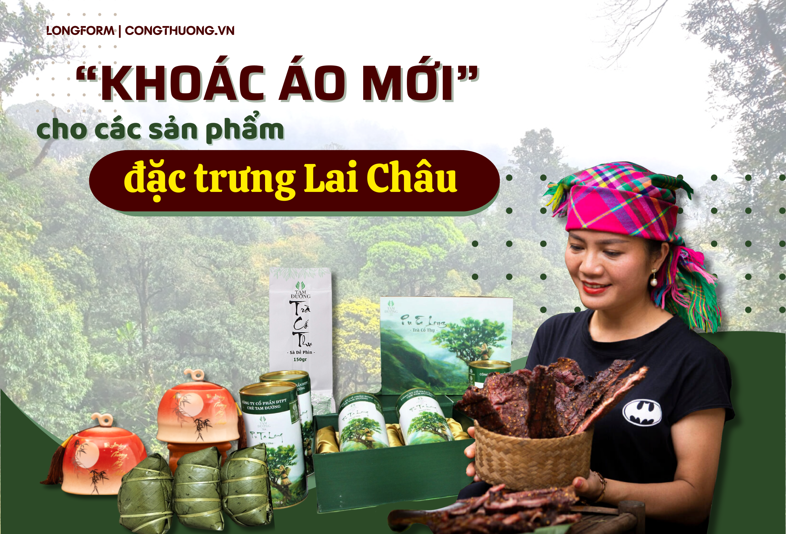 Longform | “Khoác áo mới” cho các sản phẩm đặc trưng Lai Châu