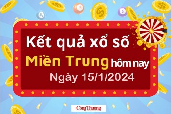 Kết quả Xổ số miền Trung ngày 15/1/2024, KQXSMT ngày 15 tháng 1, XSMT 15/1, xổ số miền Trung hôm nay