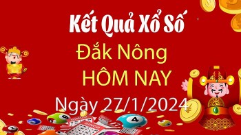 XSDNO 27/1, Kết quả xổ số Đắk Nông hôm nay 27/1/2024, KQXSDNO Thứ Bảy ngày 27 tháng 1