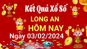 XSLA 3/2, Kết quả xổ số Long An hôm nay 3/2/2024, KQXSLA thứ Bảy ngày 3 tháng 2