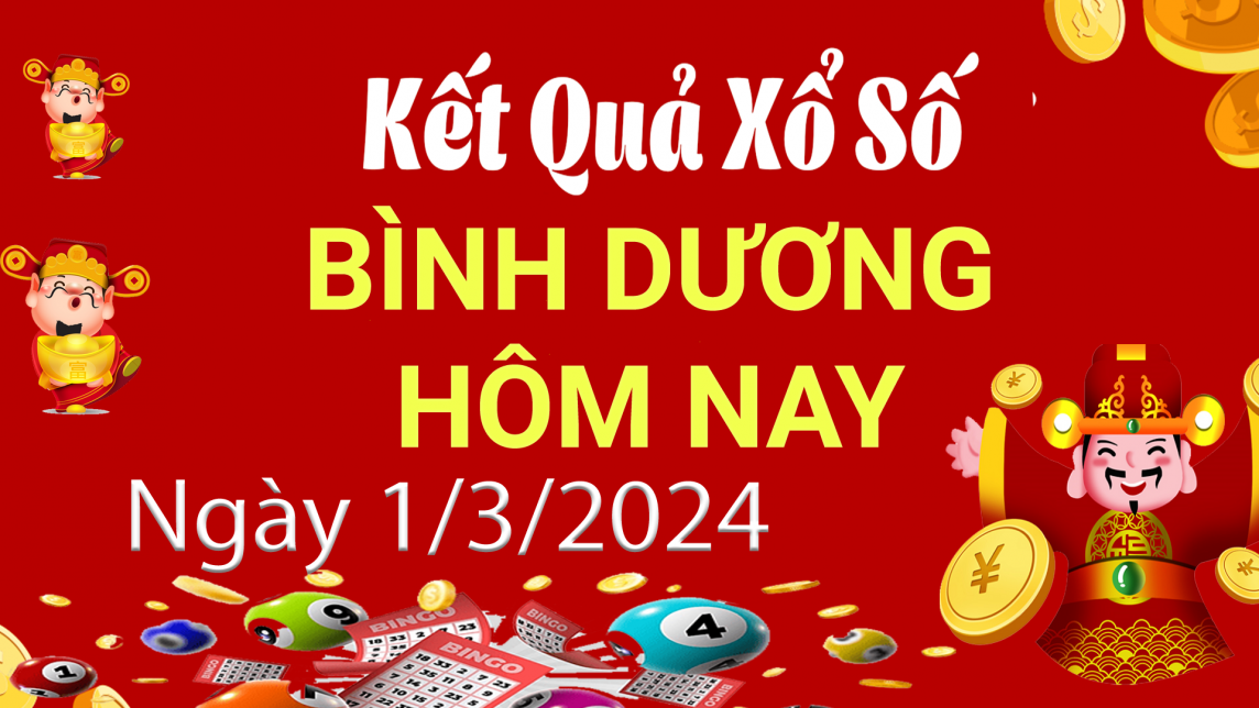 XSBD 1/3, Kết quả xổ số Bình Dương hôm nay 1/3/2024, KQXSBD thứ Sáu ngày 1 tháng 3