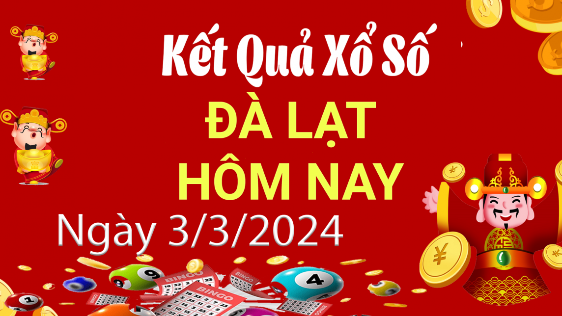 XSDL 3/3, Kết quả xổ số Đà Lạt hôm nay 3/3/2024, KQXSDL chủ Nhật ngày 3 tháng 3