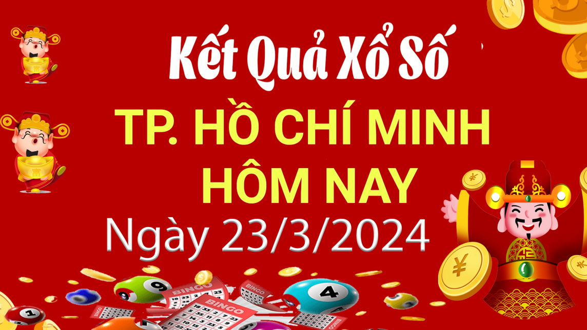 XSHCM 23/3, Kết quả xổ số TP.HCM hôm nay 23/3/2024, KQXSHCM thứ Bảy ngày 23 tháng 3