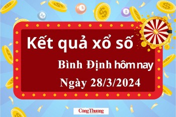 XSBDI 28/3, Kết quả xổ số Bình Định hôm nay 28/3/2024, KQXSBDI thứ Năm ngày 28 tháng 3