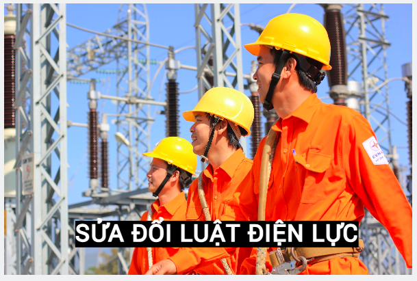 Những lý do cần sửa đổi Luật Điện lực: Kỳ 1- Hiện thực hoá chiến lược của Đảng về năng lượng