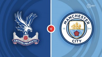 Nhận định bóng đá Crystal Palace và Man City (18h30 ngày 6/4), Vòng 32 Ngoại hạng Anh