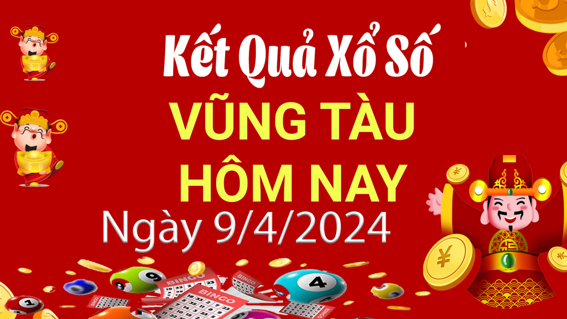 XSVT 9/4, Xem kết quả xổ số Vũng Tàu hôm nay 9/4/2024, xổ số Vũng Tàu ngày 9 tháng 4