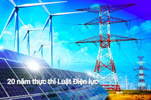 Dấu ấn 20 năm thực thi Luật Điện lực - Bài 1: Những nỗ lực của Bộ Công Thương