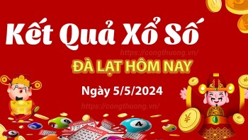 XSDL 5/5, Xem kết quả xổ số Đà Lạt hôm nay 5/5/2024, xổ số Đà Lạt ngày 5 tháng 5