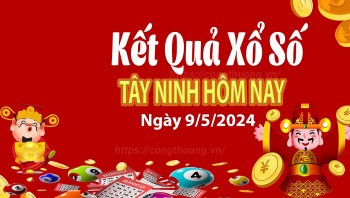 XSTN 9/5, Kết quả xổ số Tây Ninh hôm nay 9/5/2024, KQXSTN thứ Năm ngày 9 tháng 5