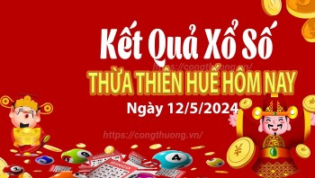 XSTTH 12/5, Xem kết quả xổ số Thừa Thiên Huế hôm nay 12/5/2024, xổ số Thừa Thiên Huế ngày 12/5