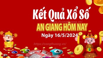 XSAG 16/5, Kết quả xổ số An Giang hôm nay 16/5/2024, KQXSAG thứ Năm ngày 16 tháng 5