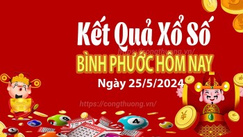 XSBP 25/5, Kết quả xổ số Bình Phước hôm nay 25/5/2024, KQXSBP thứ Bảy ngày 25 tháng 5