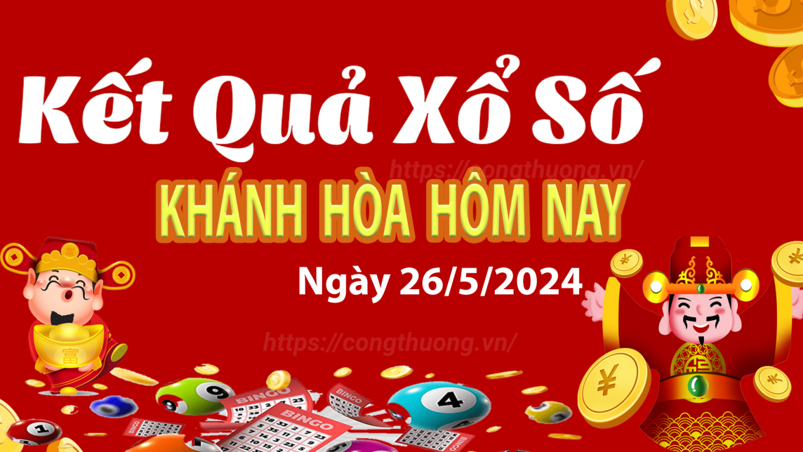 XSKH 26/5, Kết quả xổ số Khánh Hòa hôm nay 26/5/2024, KQXSKH Chủ nhật ngày 26 tháng 5