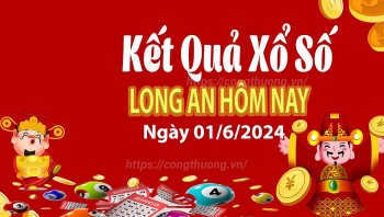 XSLA 1/6, Kết quả xổ số Long An hôm nay 1/6/2024, KQXSLA thứ Bảy ngày 1 tháng 6