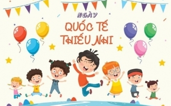 Những lời chúc ngày Quốc tế Thiếu nhi 1/6 thật ấm áp và ý nghĩa