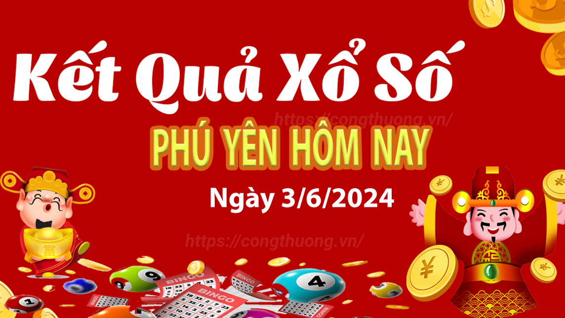 XSPY 3/6, Kết quả xổ số Phú Yên hôm nay 3/6/2024, KQXSPY thứ Hai ngày 3 tháng 6