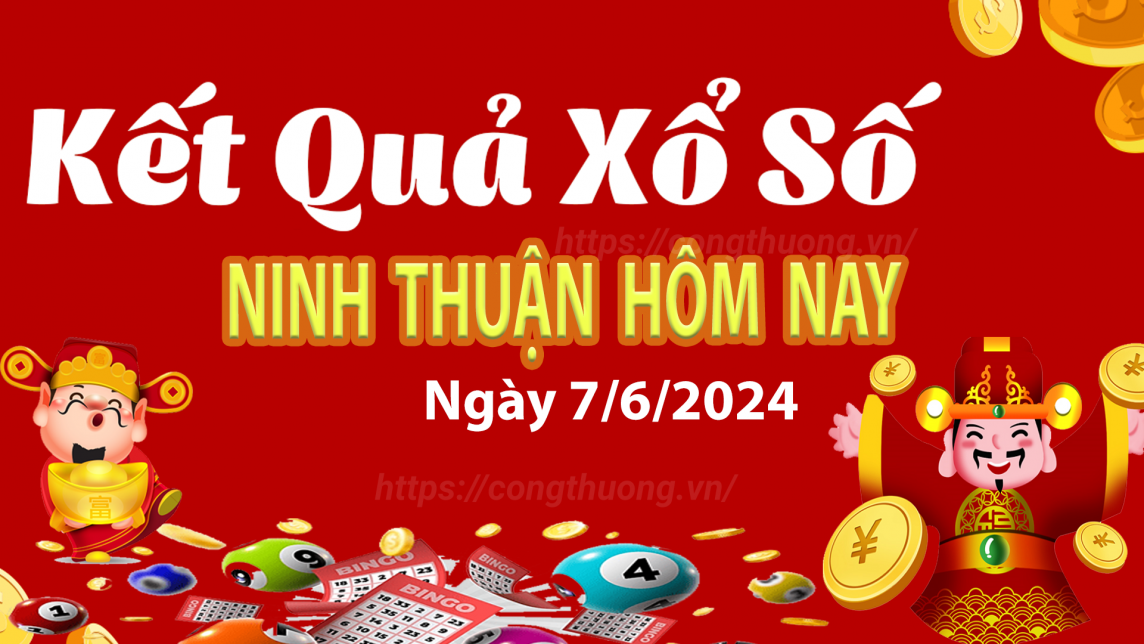XSNT 7/6, Xem kết quả xổ số Ninh Thuận hôm nay 7/6/2024, xổ số Ninh Thuận ngày 7 tháng 6