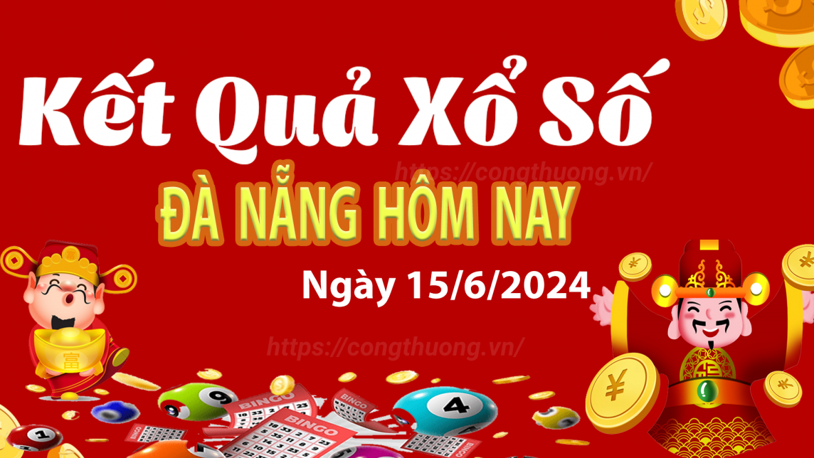 XSDNA 15/6, Xem kết quả xổ số Đà Nẵng hôm nay 15/6/2024, xổ số Đà Nẵng ngày 15 tháng 6