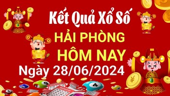 XSHP 28/6, Kết quả xổ số Hải Phòng hôm nay 28/6/2024, KQXSHP thứ Sáu ngày 26 tháng 6