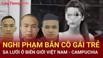 Điểm nóng 24h ngày 12/7: Nghi phạm bắn cô gái trẻ sa lưới ở biên giới Việt Nam - Campuchia
