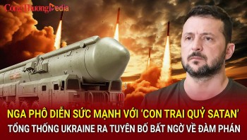 Nga phô diễn sức mạnh với 'con trai quỷ satan'; Tổng thống Ukraine ra tuyên bố bất ngờ về đàm phán
