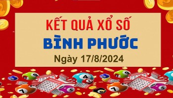 XSBP 17/8, Kết quả xổ số Bình Phước hôm nay 17/8/2024, KQXSBP thứ Bảy ngày 17 tháng 8