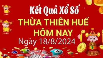 XSTTH 18/8, Xem kết quả xổ số Thừa Thiên Huế hôm nay 18/8/2024, xổ số Thừa Thiên Huế ngày 18/8