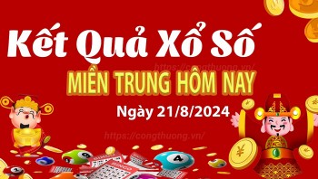 XSMT 21/8, Kết quả xổ số miền Trung hôm nay 21/8/2024, xổ số miền Trung ngày 21 tháng 8,trực tiếp XSMT 21/8