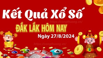 XSDLK 27/8, Xem kết quả xổ số Đắk Lắk hôm nay 27/8/2024, xổ số Đắk Lắk ngày 27 tháng 8