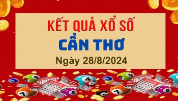 XSCT 28/8, Kết quả xổ số Cần Thơ hôm nay 28/8/2024, KQXSCT thứ Tư ngày 28 tháng 8