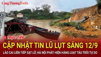 Cập nhật tin lũ 12/9: Thông tin mới nhất lũ khẩn cấp trên sông Hồng; tiếp tục ngập lụt tại nhiều nơi